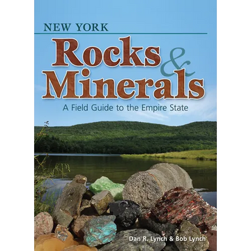 New York Rocks & Minerals: A Field Guide to the Empire State - Paperback