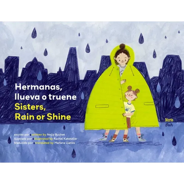 Hermanas, Llueva O Truene / Sisters, Rain or Shine: (Bilingual Edition) - Hardcover