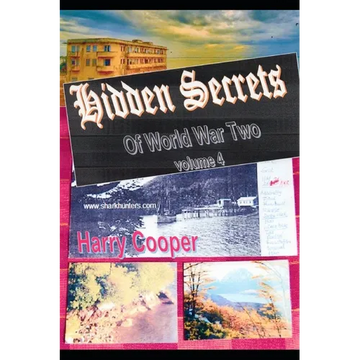 Hidden Secrets of World War Two volume 4 - Paperback