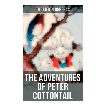 The Adventures of Peter Cottontail: Children's Bedtime Storybook - Paperback