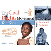 The Civil Rights Movement for Kids: A History with 21 Activities Volume 15 - Paperback