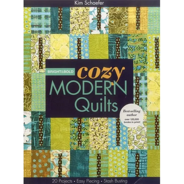 Bright & Bold Cozy Modern Quilts: 20 Projects - Easy Piecing - Stash Busting - Paperback