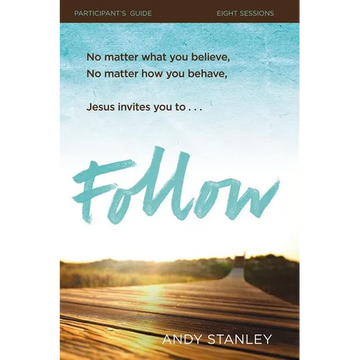 The Follow Bible Study Participant's Guide: No Experience Necessary (Participant's Guide) - Paperback