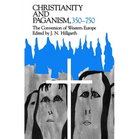 Christianity and Paganism, 350-750: The Conversion of Western Europe - Paperback