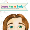 Jesus has a Body
