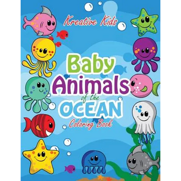 Baby Animals of the Ocean Coloring Book - Paperback