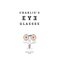Charlie's Eyeglasses - Hardcover