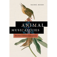 Animal Musicalities: Birds, Beasts, and Evolutionary Listening - Paperback