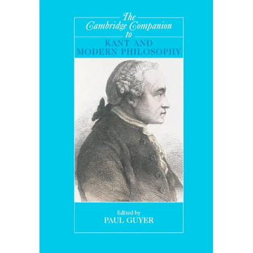 The Cambridge Companion to Kant and Modern Philosophy - Paperback
