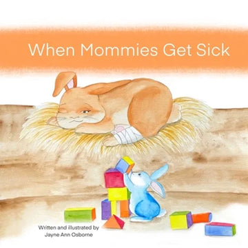 When Mommies Get Sick - Paperback