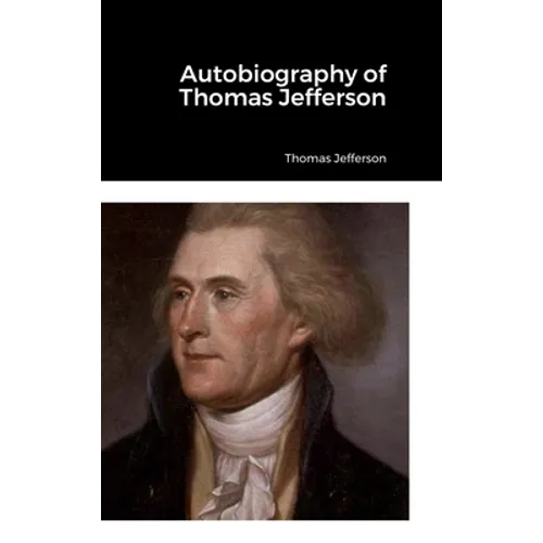 Autobiography of Thomas Jefferson