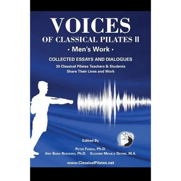 Voices of Classical Pilates: Men's Work - Paperback