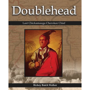 Doublehead Last Chickamauga Cherokee Chief - Paperback