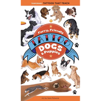 Furry, Friendly Tattoo Dogs & Puppies: Temporary Tattoos That Teach - Paperback