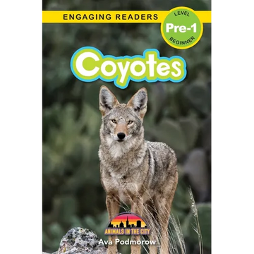 Coyotes: Animals in the City (Engaging Readers, Level Pre-1) - Paperback