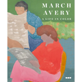 March Avery: A Life in Color