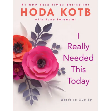 I Really Needed This Today: Words to Live by - Hardcover