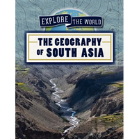 The Geography of South Asia - Library Binding
