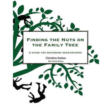 Finding the Nuts on the Family Tree: A Guide for Beginning Researchers - Paperback