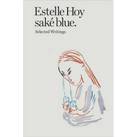 Saké Blue: Selected Writings - Paperback