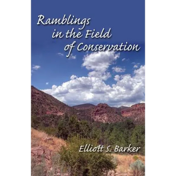 Ramblings in the Field of Conservation - Paperback