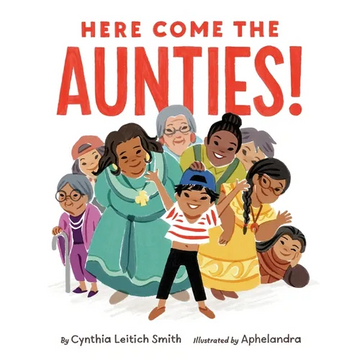Here Come the Aunties! - Hardcover
