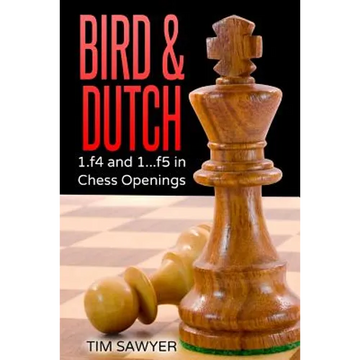 Bird & Dutch: 1.f4 and 1...f5 in Chess Openings - Paperback