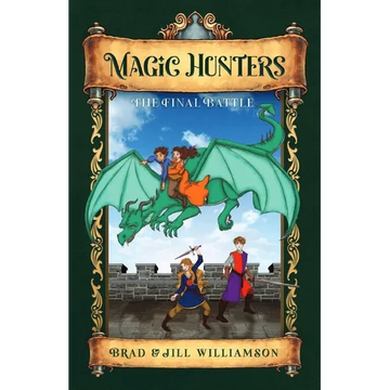 Magic Hunters: The Final Battle - Paperback