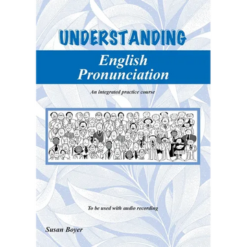 Understanding English Pronunciation - Student Book: An intergrated practice course - Paperback