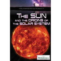 The Sun and the Origins of the Solar System - Library Binding