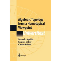 Algebraic Topology from a Homotopical Viewpoint - Paperback
