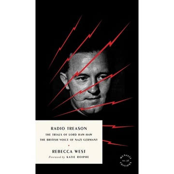 Radio Treason: The Trials of Lord Haw-Haw, the British Voice of Nazi Germany - Paperback