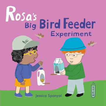 Rosa's Big Bird Feeder Experiment - Paperback