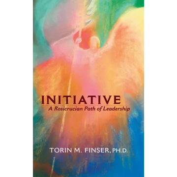 Initiative: A Rosicrucian Path of Leadership - Paperback