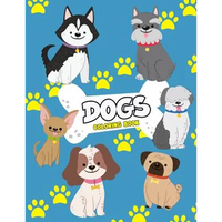 Dogs Coloring Book: Dog Colouring Book For Kids: Really Relaxing Animal Coloring Pages for Girls and Boys, A Collection Of Dog Coloring Pa - Paperback
