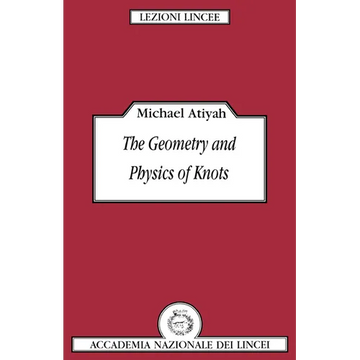 The Geometry and Physics of Knots - Paperback