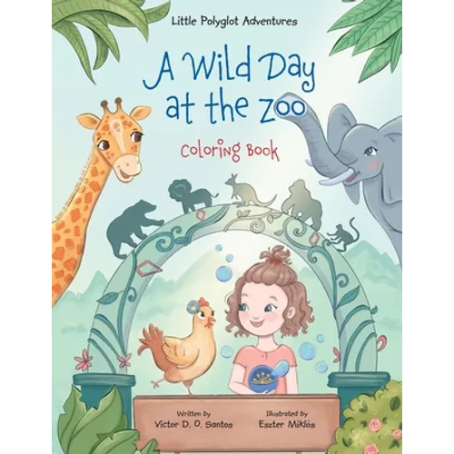 A Wild Day at the Zoo - Coloring Book