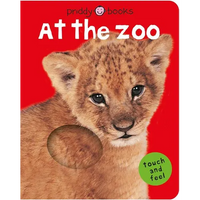 At the Zoo (Bright Baby Touch and Feel): A First Sensory Tactile Book - Board Book
