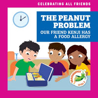 The Peanut Problem: Our Friend Kenji Has a Food Allergy - Paperback