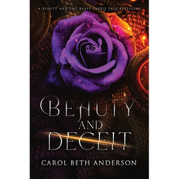 Beauty and Deceit: A Beauty and the Beast Faerie Tale Retelling - Paperback