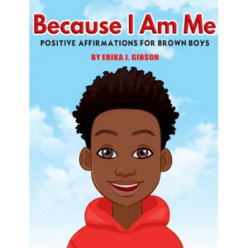 Because I Am Me: Positive Affirmations for Brown Boys - Hardcover