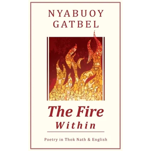 The Fire Within: Poetry in Thok Nath & English