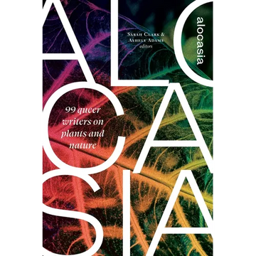 Alocasia: 99 queer writers on plants and nature - Paperback