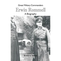 Great Military Commanders - Erwin Rommel: A Biography - Paperback