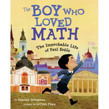 The Boy Who Loved Math: The Improbable Life of Paul Erdos - Hardcover