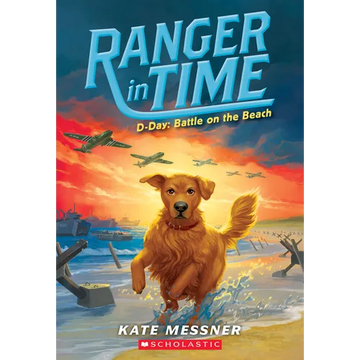 D-Day: Battle on the Beach (Ranger in Time #7): Volume 7 - Paperback