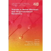 Trends in Belief Revision and Argumentation Dynamics - Paperback