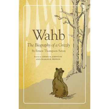 Wahb: The Biography of a Grizzly - Paperback