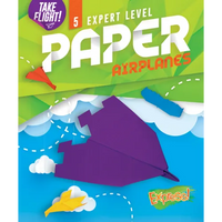 Expert Level Paper Airplanes - Library Binding
