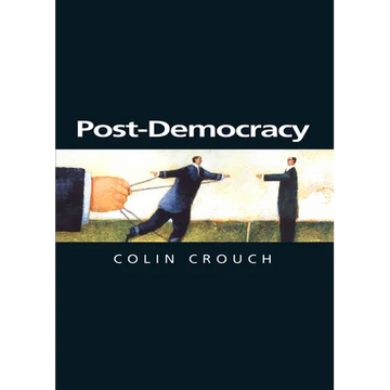 Post-Democracy: A Sociological Introduction - Paperback